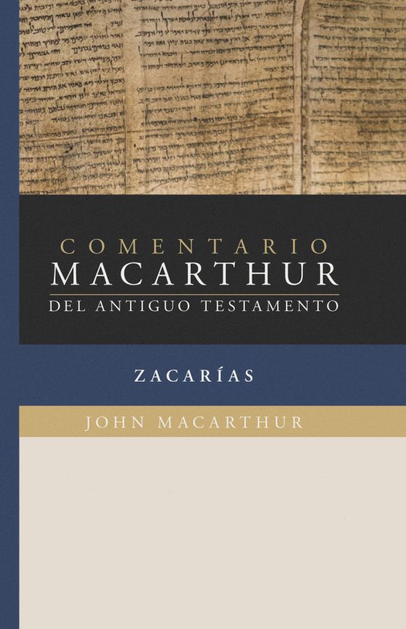 Zacarías: Comentario MacArthur del Antiguo Testamento